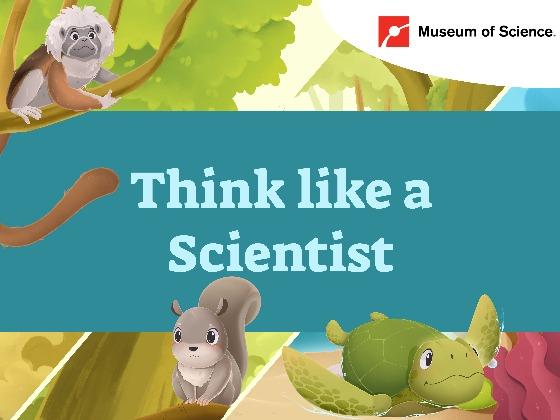 Think Like a Scientist